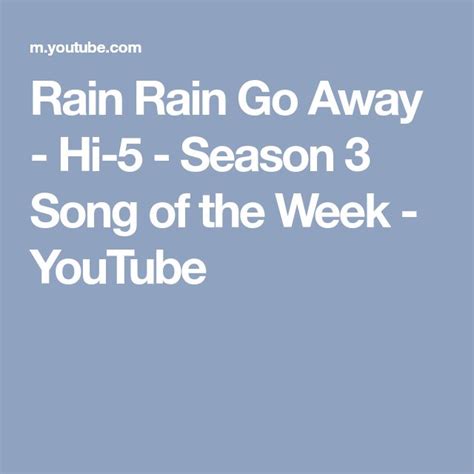 rain rain     season  song   week youtube rain