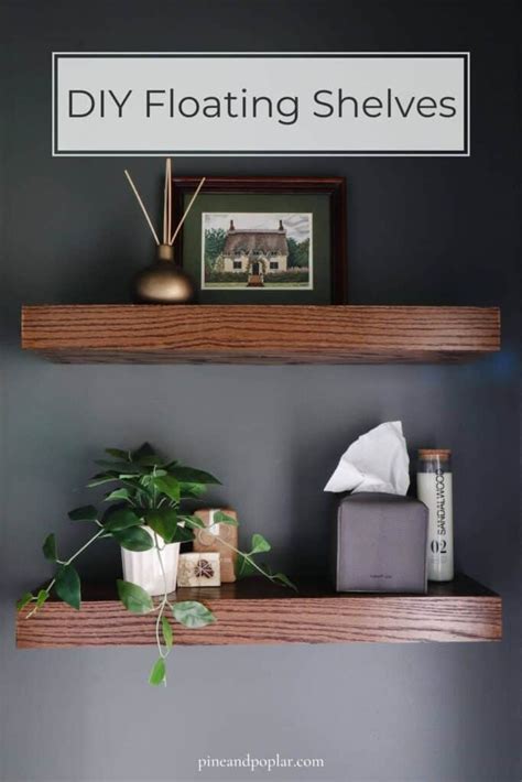 Easy Diy Floating Shelves Pine And Poplar