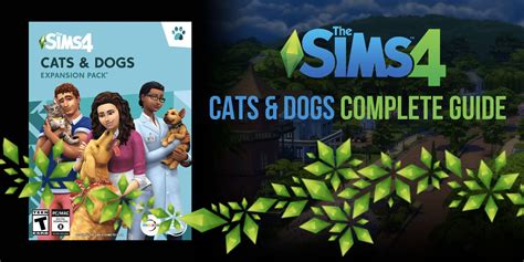 The Sims 4: Cats & Dogs Complete Guide