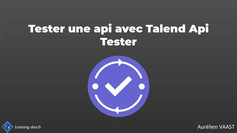 Tester Une Api Avec Talend Api Tester Youtube