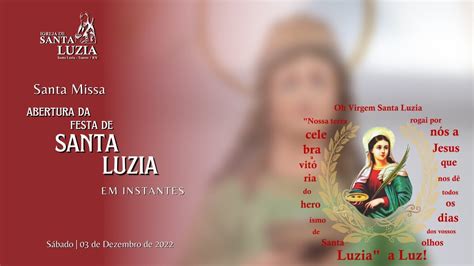 Santa Missa Abertura Dos Festejos Em Honra Santa Luzia