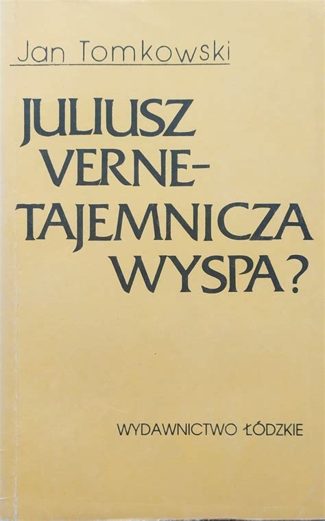 Jan Tomkowski Juliusz Verne Tajemnicza Wyspa