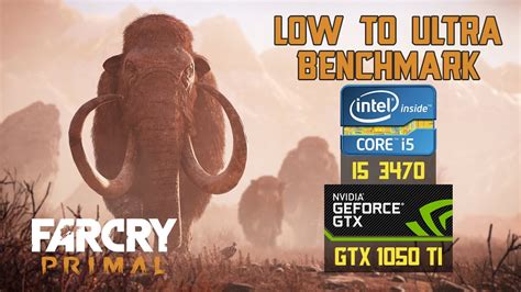 I5 3470 GTX 1050 Ti Far Cry Primal Low To Ultra Settings Benchmark