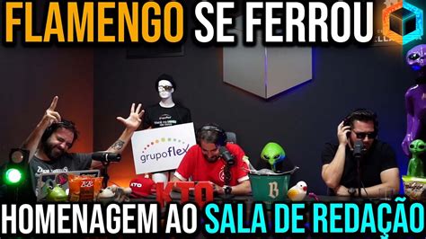 Flamengo Se Ferrou E Homenagem Ao Sala De Reda O Cortes Do Caixa