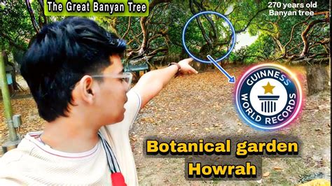 Botanical Garden Howrah Vlog 270 Years Old Great Banyan Tree