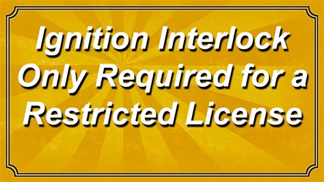 Virginia Dui Dwi Ignition Interlock Only Required For A Restricted