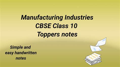 Manufacturing Industries Class Cbse Handwritten Toppers Notes Rbs