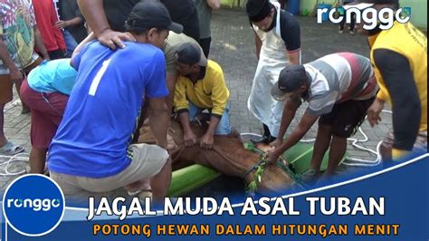 JAGAL MUDA ASAL TUBAN SEMBELIH HEWAN QURBAN DALAM HITUNGAN MENIT YouTube