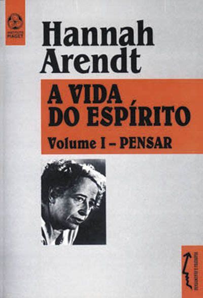 A Vida Do Esp Rito Vol Pensar Hannah Arendt Compre Livros Na Fnac