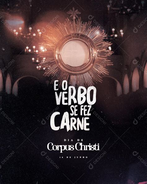 O Verbo Se Fez Carne Dia De Corpus Christi Social Media PSD Editável