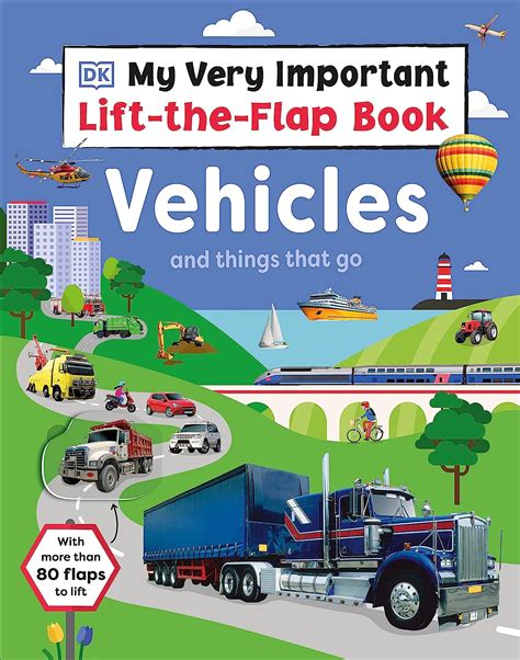 Amazon My Very Important Lift The Flap Book Vehicles And Things That