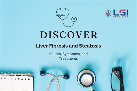 Liver Fibrosis & Steatosis: Causes, Symptoms, and Treatments