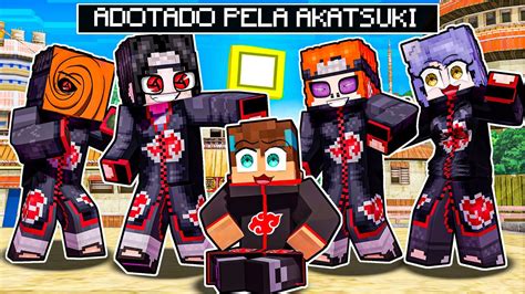 FUI ADOTADO PELA AKATSUKI No MINECRAFT YouTube