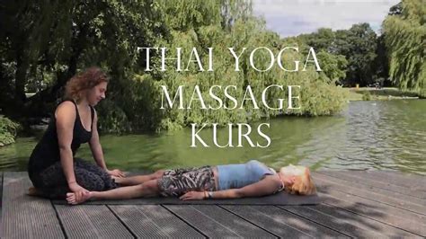 Thai Yoga Massage Kurs Kiel Youtube