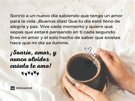 Buenos días amor de mi vida Frases para comenzar el día con amor y