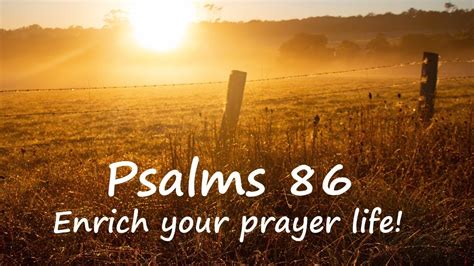 Psalm 86 - Enrich your prayer life! - YouTube