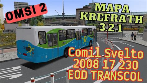 OMSI 2 Comil Svelto 2008 17 230 EOD TRANSCOL MAPA KREFRATH 3 2 1 YouTube