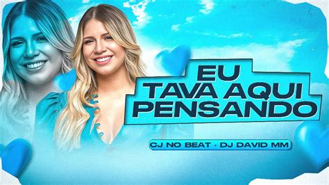 Eu Tava Aqui Pensando Imaginando O Teu Cheiro Funk Remix Djdavidmm