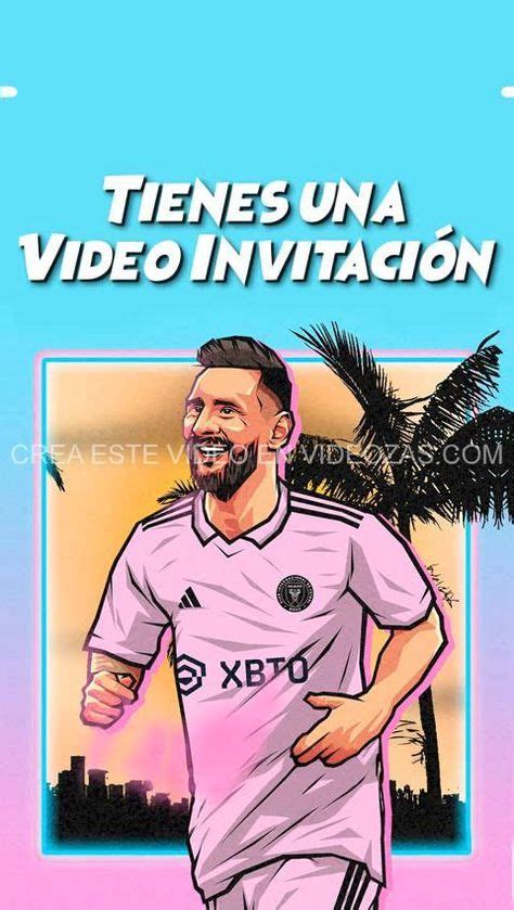 Video Invitación Messi Inter Miami Whatsapp Digital Cumpleaños de