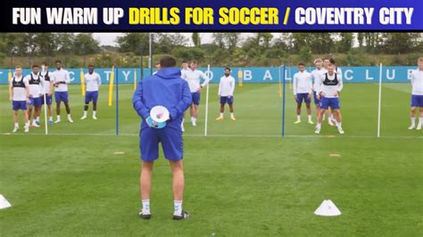 🔰 📢fun Warm Up Drills For Soccer Coventry City Youtube