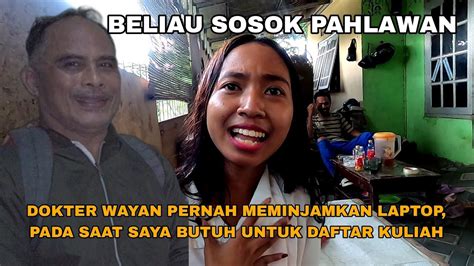 SAYA MENANGIS KETIKA BERTEMU DOKTER WAYAN DI TEMPAT IBADAH KEMARIN