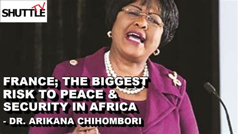 France The Biggest Risk To Peace And Security In Africa Dr Arikana