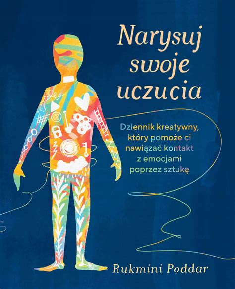 Narysuj Swoje Uczucia Rukmini Poddar Ksi Ka Allegro