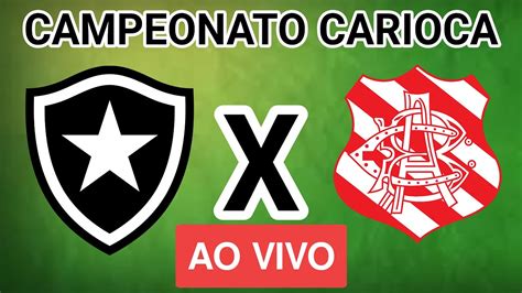 Botafogo X Bangu Ao Vivo Campeonato Carioca Em Tempo Real Youtube