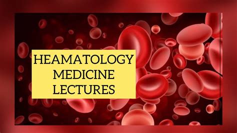 HEAMATOLOGY MEDICINE LECTURES Part 1 ANEMIAS Haematology YouTube