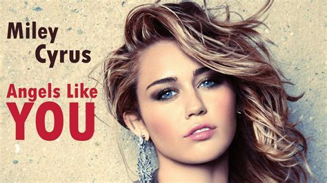 Miley Cyrus Angels Like You Lyrics Videos Music Popular Channel