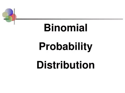 Ppt Binomial Probability Distribution Powerpoint Presentation Free