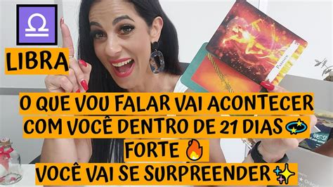 Libra ♎️ O Que Vou Falar Vai Acontecer Com VocÊ Dentro De 21 Dias💫