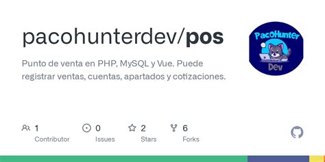 Github Pacohunterdev Pos Punto De Venta En Php Mysql Y Vue Puede