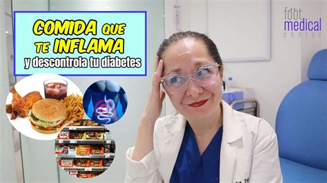 Comida Que Te Inflama Y Descontrola Tu Diabetes Dra Melissa