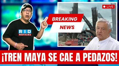 OBRA Del TREN MAYA Se Cae A PEDAZOS COLAPSA ESTRUCTURA En OBRA Del