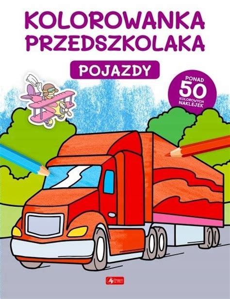 Kolorowanka Przedszkolaka Pojazdy Praca Zbiorowa Multiszop Pl