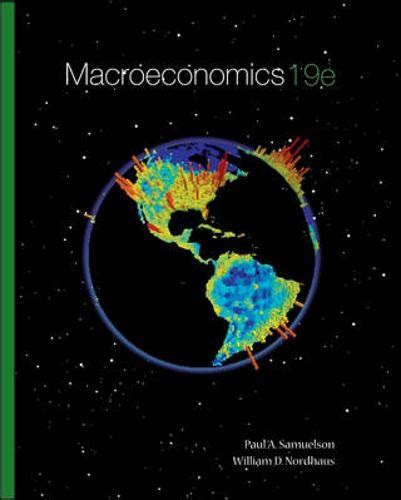 Macroeconomics Mcgraw Hill Samuelson Paul Nordhaus William 9780073344225 Abebooks