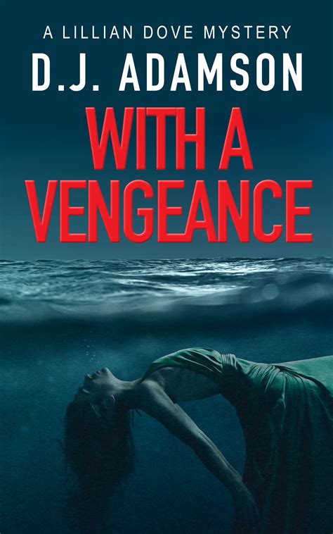 With a Vengeance by D.J. Adamson | Goodreads