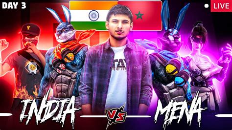 India Vs Mena Tournament Live 🇮🇳⚔🇲🇦 Day 3 🥵 Nonstopgaming Free Fire