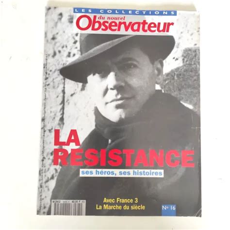 Les Collections Du Nouvel Observateur N° 16 La Resistance Eur 1200 Picclick Fr