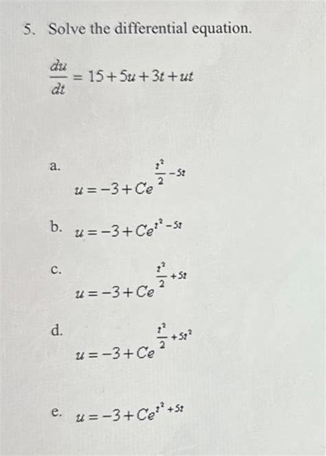 Solved 5 Solve The Differential Equation Dtdu 15 5u 3t Ut Chegg