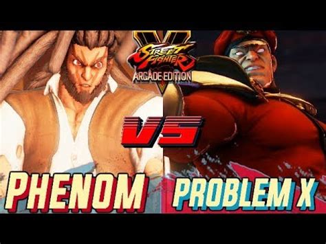 Sfv Ae Phenom Necalli Vs Problem X M Bison Ranked Set Youtube