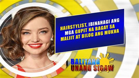 HAIRSTYLIST IBINAHAGI ANG MGA GUPIT NA BAGAY SA MALIIT AT BILOG ANG