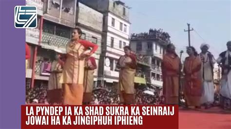 La Pyndep Ia Ka Shad Sukra Ka Seinraij Jowai Ha Ka Jingiphuh Iphieng