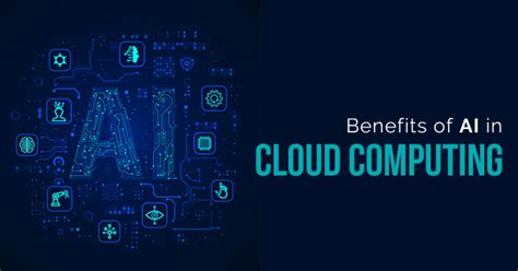 Top 7 Benefits of Using AI in Cloud Computing-[2022] Updated