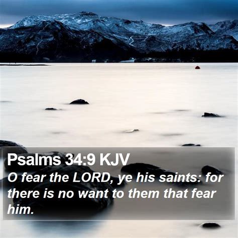 Psalms 349 Kjv O Fear The Lord Ye His Saints For There Is No