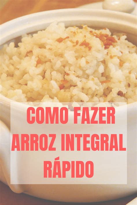 Receitas Arroz Integral Na Panela De Press O Receitas Saborosas