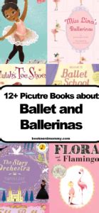 12+ of the Best Picture books about Ballet and Ballerinas · Book Nerd Mommy