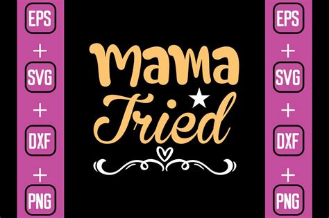 Mama Tried Graphic By Svgbundle Creative Fabrica