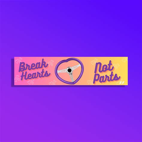 Break Hearts Not Parts Slap Sticker — LT Customs